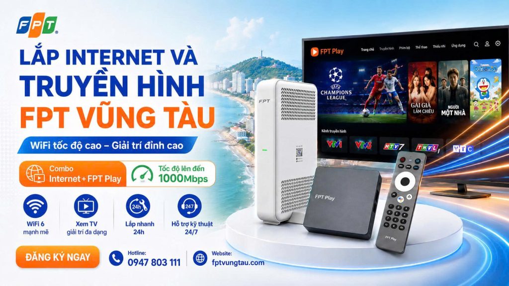 Lắp internet và truyền hình FPT vũng tàu