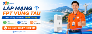 lắp mạng FPT Vũng Tàu tặng modem WiFi 6