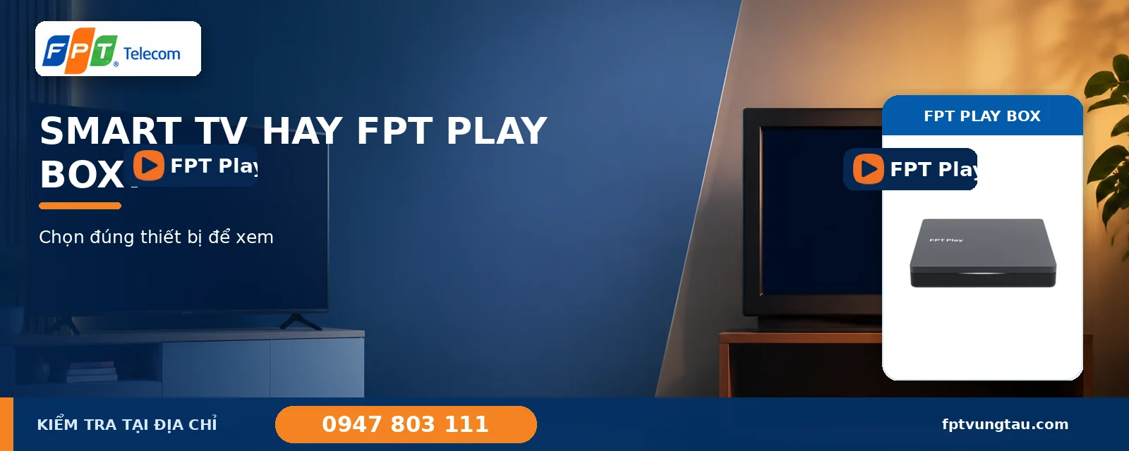 So sánh Smart TV và FPT Play Box