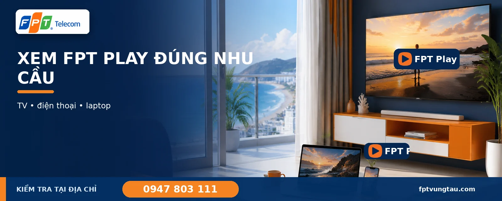 Xem FPT Play trên TV, điện thoại và laptop tại Vũng Tàu