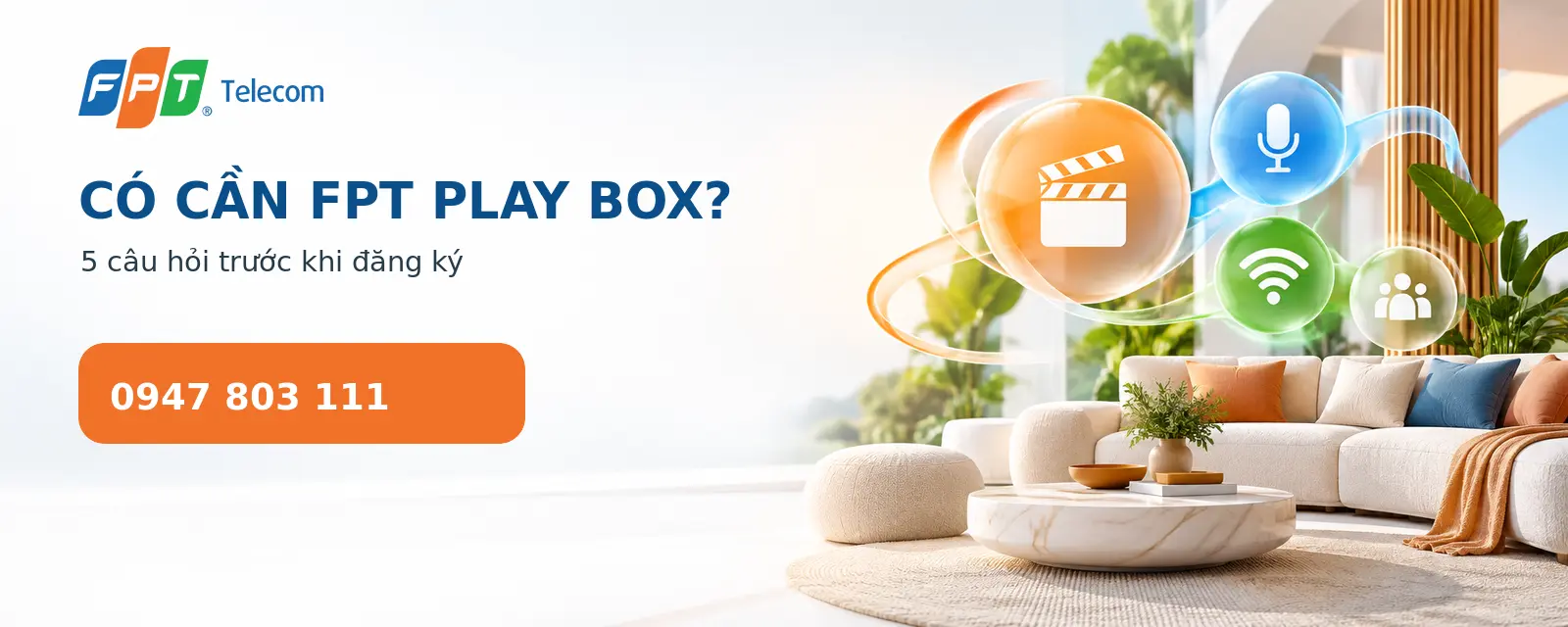 Các tiêu chí chọn FPT Play Box gồm nội dung, giọng nói, kết nối và gia đình