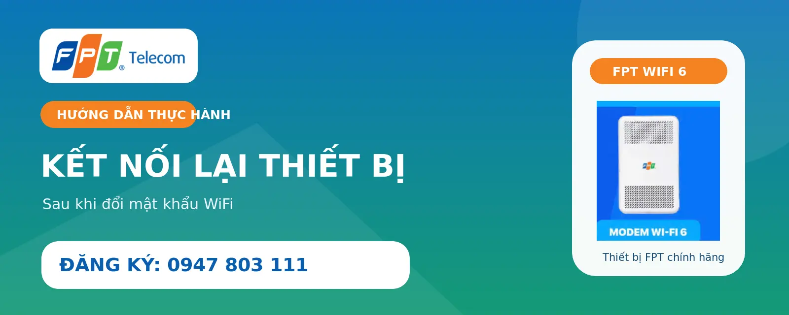 Đổi mật khẩu WiFi FPT bằng Hi FPT và kết nối lại thiết bị