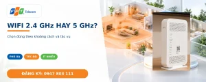 So sánh WiFi 2.4GHz và 5GHz theo phạm vi và tốc độ