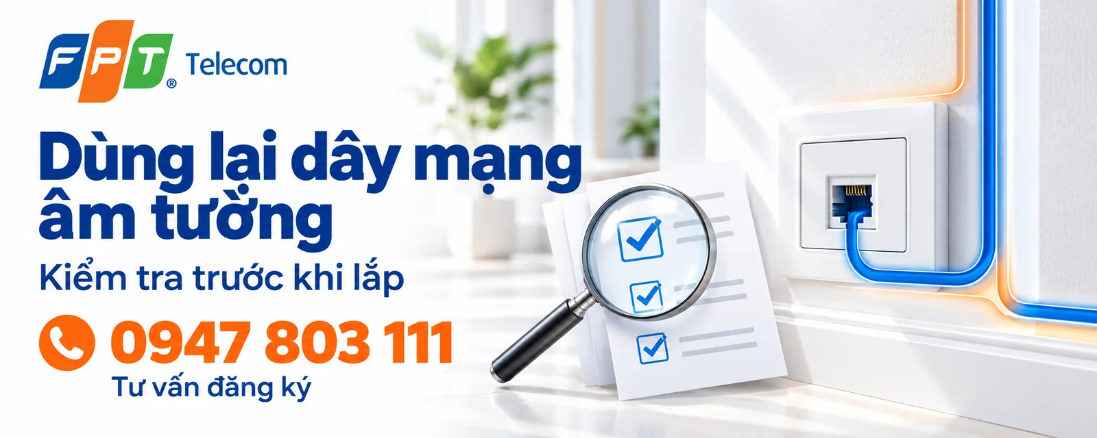 Dùng lại dây mạng âm tường: minh họa ổ mạng và phiếu kiểm tra tuyến có sẵn