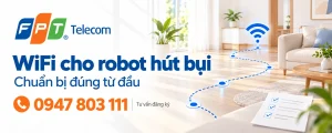 WiFi cho robot hút bụi: minh họa tuyến di chuyển và phiếu chuẩn bị kết nối